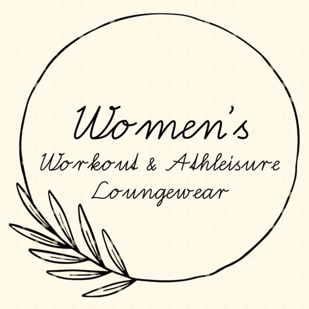 Women’s Workout + Athleisure + Loungewear